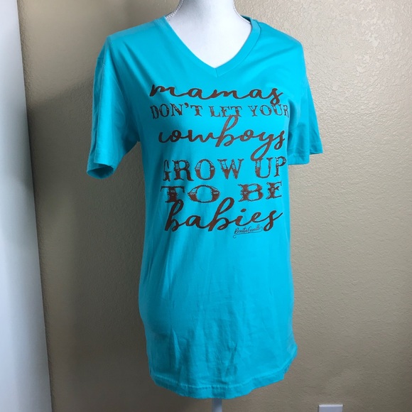 Tops - SALE!!! ❤️Mamas Don’t Let your cowboys grow up...